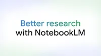 Better research with NotebookLM